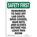 Signmission OSHA SAFETY FIRST Sign, Remember To Take Off Lab Coats, 5in X 3.5in Decal, 3.5" W, 5" L, Portrait OS-SF-D-35-V-11222